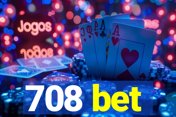 708 bet